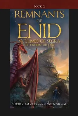 Überreste von Enid: Die Bände von Segra; Die Crunin-Trilogie, Buch 2 - Remnants of Enid: Volumes of Segra; The Crunin Trilogy, Book 2