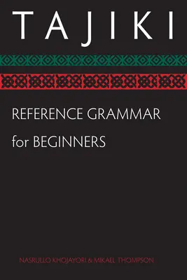 Tajiki-Referenzgrammatik für Anfänger - Tajiki Reference Grammar for Beginners
