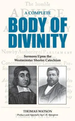 Ein vollständiger Körper der Göttlichkeit: Predigten über den Westminster Shorter Catechism - A Complete Body of Divinity: Sermons Upon the Westminster Shorter Catechism