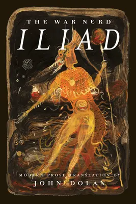 Die Ilias der Kriegsnarren - The War Nerd Iliad