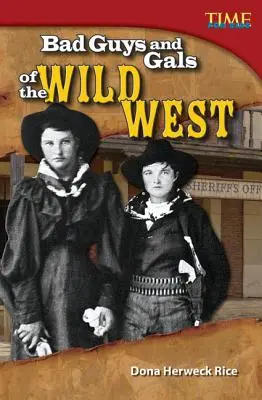 Böse Jungs und Mädels des Wilden Westens - Bad Guys and Gals of the Wild West