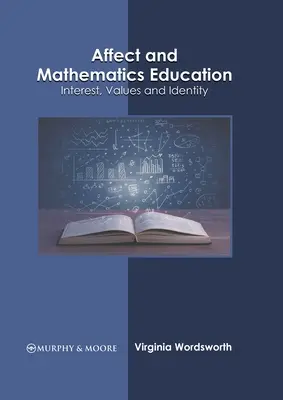 Affekt und Mathematikunterricht: Interesse, Werte und Identität - Affect and Mathematics Education: Interest, Values and Identity