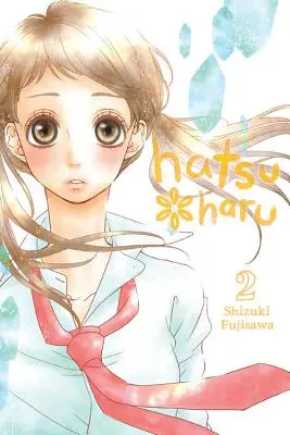 Hatsu*haru, Bd. 2 - Hatsu*haru, Vol. 2