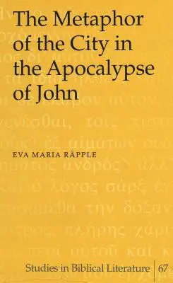 Die Metapher der Stadt in der Apokalypse des Johannes - The Metaphor of the City in the Apocalypse of John