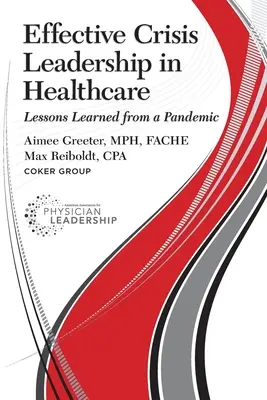 Effektive Krisenbewältigung im Gesundheitswesen: Lehren aus einer Pandemie - Effective Crisis Leadership in Healthcare: Lessons Learned from a Pandemic