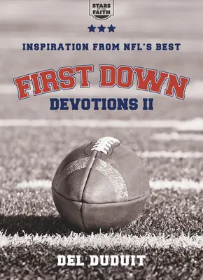 First Down Devotions II: Inspirationen von den Besten der NFL - First Down Devotions II: Inspiration from the Nfl's Best