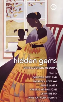 Verborgene Juwelen: Zeitgenössische schwarze britische Theaterstücke - Hidden Gems: Contemporary Black British Plays