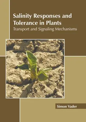 Salinitätsreaktionen und -toleranz bei Pflanzen: Transport- und Signalmechanismen - Salinity Responses and Tolerance in Plants: Transport and Signaling Mechanisms