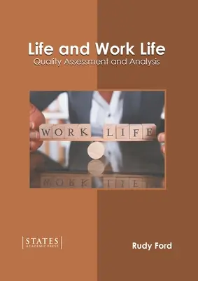 Leben und Arbeitsleben: Qualitätsbeurteilung und Analyse - Life and Work Life: Quality Assessment and Analysis