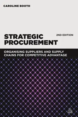 Strategische Beschaffung: Lieferanten und Lieferketten für Wettbewerbsvorteile organisieren - Strategic Procurement: Organizing Suppliers and Supply Chains for Competitive Advantage