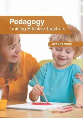 Pädagogik: Ausbildung effektiver Lehrkräfte - Pedagogy: Training Effective Teachers