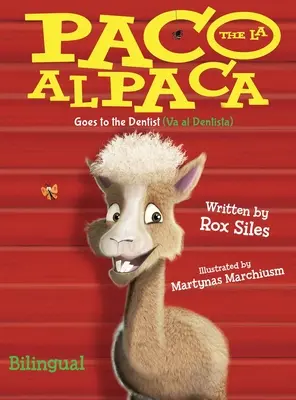 Paco das Alpaka (Paco la Alpaca): Er geht zum Zahnarzt (Va al Dentista) - Paco the Alpaca (Paco la Alpaca): Goes to the Dentist (Va al Dentista)