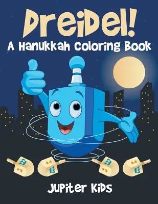 Dreidel! Ein Chanukka-Malbuch - Dreidel! A Hanukkah Coloring Book