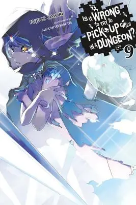 Ist es falsch, Mädchen in einem Dungeon aufzureißen?, Band 9 - Is It Wrong to Try to Pick Up Girls in a Dungeon?, Vol. 9