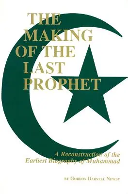 Die Entstehung des letzten Propheten - The Making of the Last Prophet