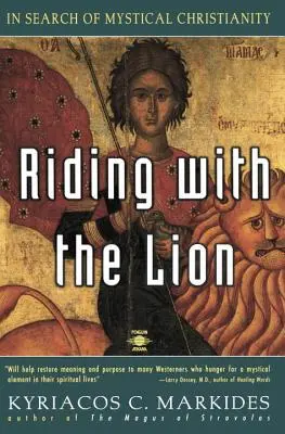 Reiten mit dem Löwen: Auf der Suche nach dem mystischen Christentum - Riding with the Lion: In Search of Mystical Christianity