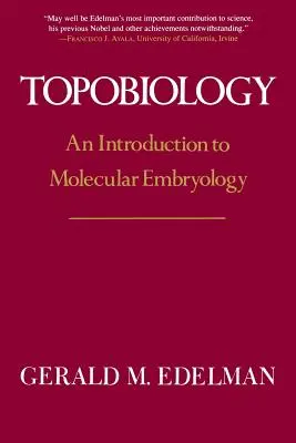 Topobiologie: Eine Einführung in die molekulare Embryologie - Topobiology: An Introduction to Molecular Embryology