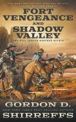 Fort Vengeance und Shadow Valley: Zwei abendfüllende Westernromane - Fort Vengeance and Shadow Valley: Two Full Length Western Novels