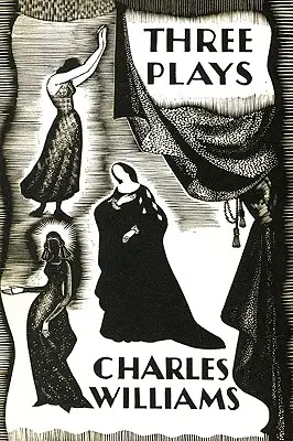 Drei Dramen: Die frühen metaphysischen Dramen von Charles Williams - Three Plays: The Early Metaphysical Plays of Charles Williams