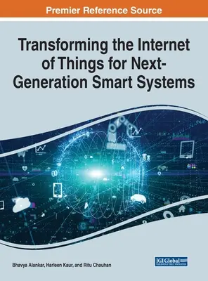 Transformation des Internets der Dinge für intelligente Systeme der nächsten Generation - Transforming the Internet of Things for Next-Generation Smart Systems