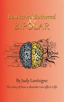 Verwirrt, belästigt und bipolar - Bewitched Bothered and Bipolar