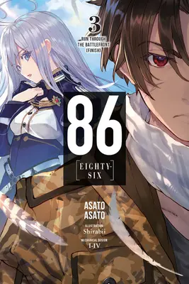86--Eighty-Six, Vol. 3 (Light Novel): Lauf durch die Kampffront (Ende) - 86--Eighty-Six, Vol. 3 (Light Novel): Run Through the Battlefront (Finish)