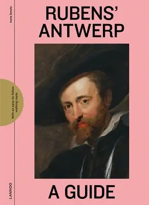 Rubens' Antwerpen: Ein Führer - Rubens' Antwerp: A Guide