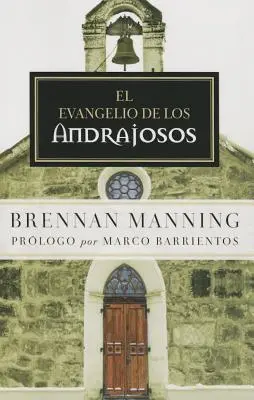 Das Evangelium von Los Andrajosos - El Evangelio de Los Andrajosos