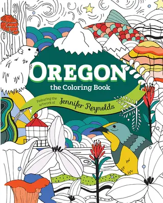 Oregon: Das Ausmalbuch - Oregon: The Coloring Book