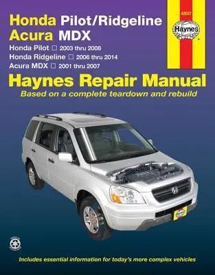 Honda Pilot/Ridgeline & Acura MDX: Honda Pilot 2003 bis 2008, Ridgeline 2006 bis 2014 & Acura MDX 2001 bis 2007 Haynes Reparaturhandbuch - Honda Pilot/Ridgeline & Acura MDX: Honda Pilot 2003 Thru 2008, Ridgeline 2006 Thru 2014 & Acura MDX 2001 Thru 2007 Haynes Repair Manual