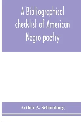 Eine bibliographische Checkliste der amerikanischen Negerdichtung - A bibliographical checklist of American Negro poetry