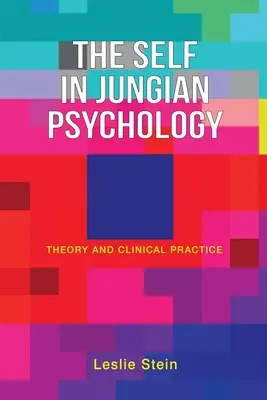 Das Selbst in der Jung'schen Psychologie: Theorie und klinische Praxis - The Self in Jungian Psychology: Theory and Clinical Practice