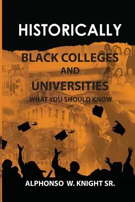 Historisch schwarze Colleges und Universitäten: Was Sie wissen sollten - Historically Black Colleges and Universities: What You Should Know