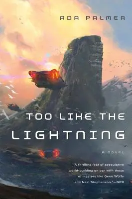 Zu sehr wie der Blitz: Buch Eins von Terra Ignota - Too Like the Lightning: Book One of Terra Ignota