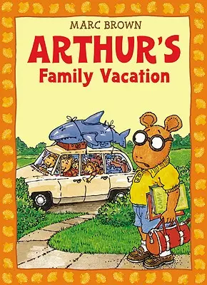 Arthurs Familienurlaub: Ein Arthur-Abenteuer [mit *] - Arthur's Family Vacation: An Arthur Adventure [With *]