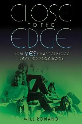 Close to the Edge: Wie das Meisterwerk von Yes den Prog Rock definierte - Close to the Edge: How Yes's Masterpiece Defined Prog Rock