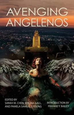 Rachsüchtige Angelenos: Eine Anthologie der Schwestern im Verbrechen/Los Angeles - Avenging Angelenos: A Sisters in Crime/Los Angeles Anthology
