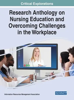 Forschungsanthologie zur Ausbildung in der Krankenpflege und zur Bewältigung von Herausforderungen in der Arbeitswelt - Research Anthology on Nursing Education and Overcoming Challenges in the Workplace