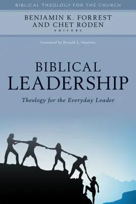 Biblische Leiterschaft: Theologie für den alltäglichen Leiter - Biblical Leadership: Theology for the Everyday Leader