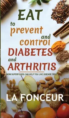 Essen zur Vorbeugung und Kontrolle von Diabetes und Arthritis - Eat to Prevent and Control Diabetes and Arthritis
