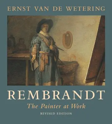 Rembrandt: Der Maler bei der Arbeit - Rembrandt: The Painter at Work