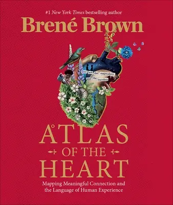 Atlas des Herzens - Kartierung von bedeutungsvollen Verbindungen und der Sprache der menschlichen Erfahrung - Atlas of the Heart - Mapping Meaningful Connection and the Language of Human Experience