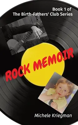 Rock Memoiren: Buch 1 der Birth-Fathers' Club Serie - Rock Memoir: Book 1 of The Birth-Fathers' Club Series