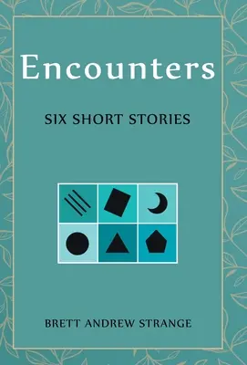 Begegnungen: Sechs Kurzgeschichten - Encounters: Six Short Stories