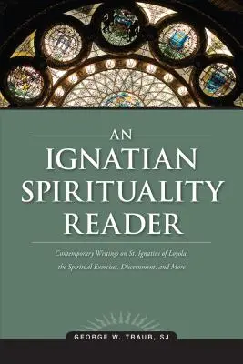 Ein Lesebuch zur ignatianischen Spiritualität - An Ignatian Spirituality Reader