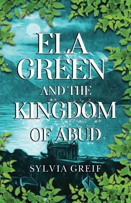Ela Green und das Königreich von Abud - Ela Green and the Kingdom of Abud