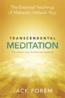 Transzendentale Meditation - Die wesentlichen Lehren von Maharishi Mahesh Yogi. Der klassische Text, überarbeitet und aktualisiert. - Transcendental Meditation - The Essential Teachings of Maharishi Mahesh Yogi. The Classic Text Revised and Updated.