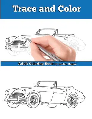 Nachzeichnen und Ausmalen: Klassische britische Autos: Malbuch für Erwachsene - Trace and Color: Classic British Cars: Adult Activity Book