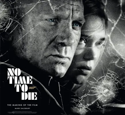 Keine Zeit zu sterben: Die Entstehung des Films - No Time to Die: The Making of the Film