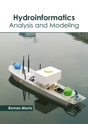 Hydroinformatik: Analyse und Modellierung - Hydroinformatics: Analysis and Modeling